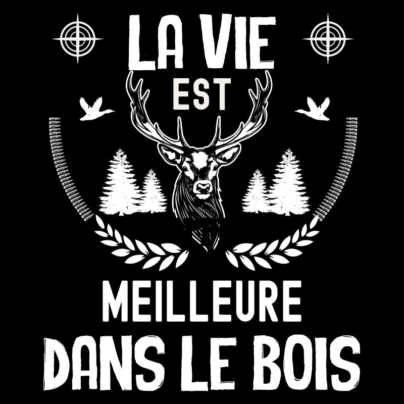 Chasse la vie est meilleure dans le bois