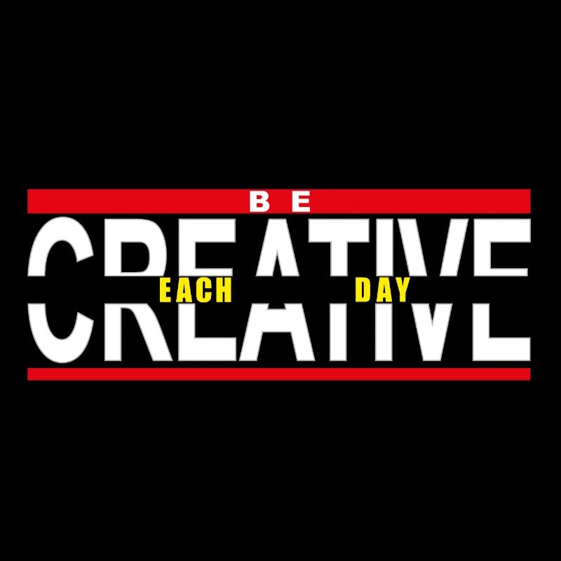 Be creative