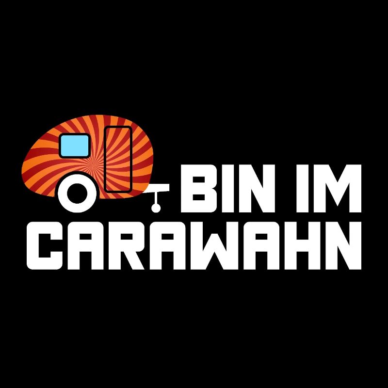 Caravan Wohnwagen Wahnsinn Camping coole Sprüche