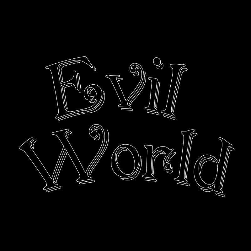 Evil world