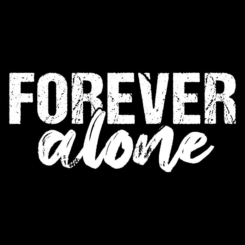 Forever Alone