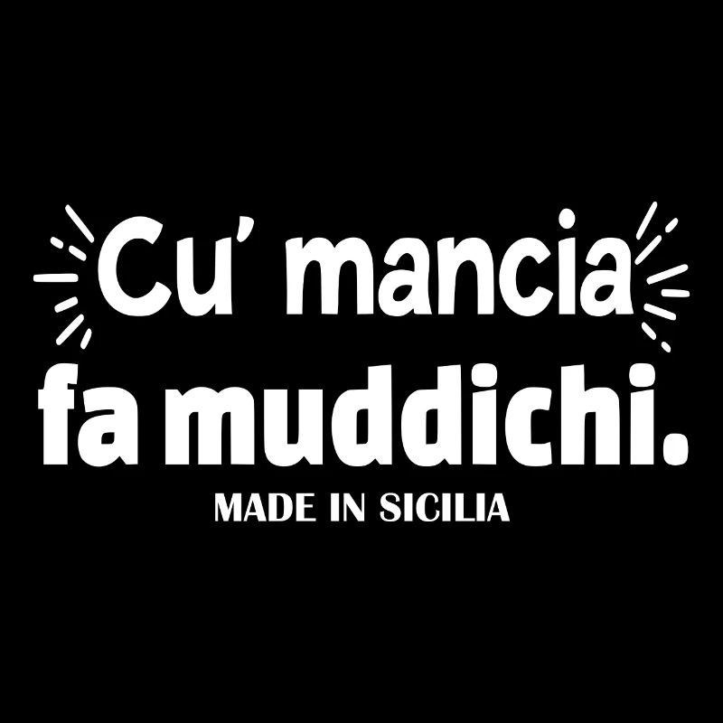 Sizilien Sizilianisches Sprichwort cu mancia fa muddichi