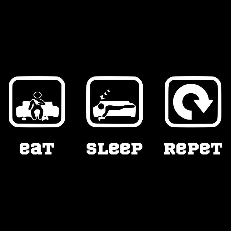 eat sleep repeat