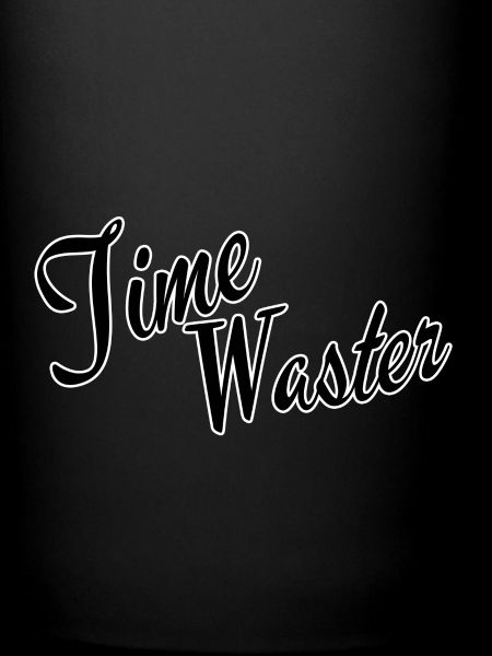 Time waster