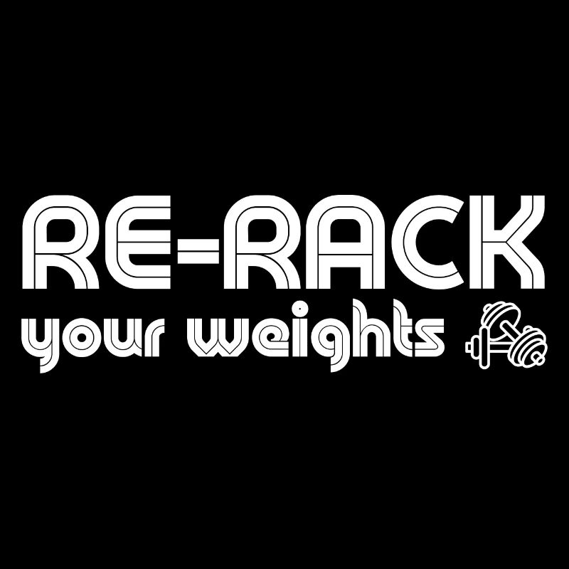 Re-Rack Your Weights Gym Workout Musculation