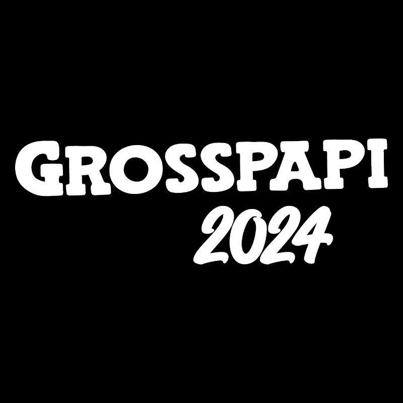 Grosspapi 2024 Befördert zum Grosspapi Opa Schweiz