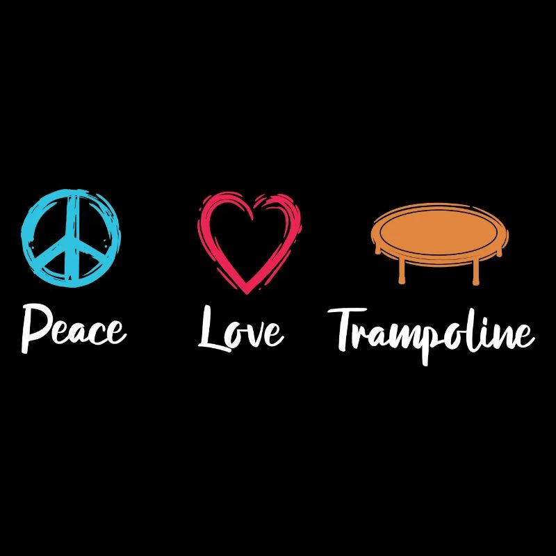 Peace Love Trampoline