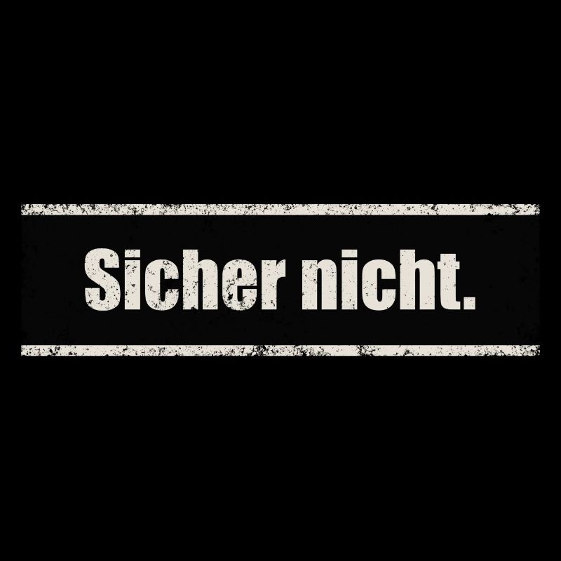 Text Sicher nicht