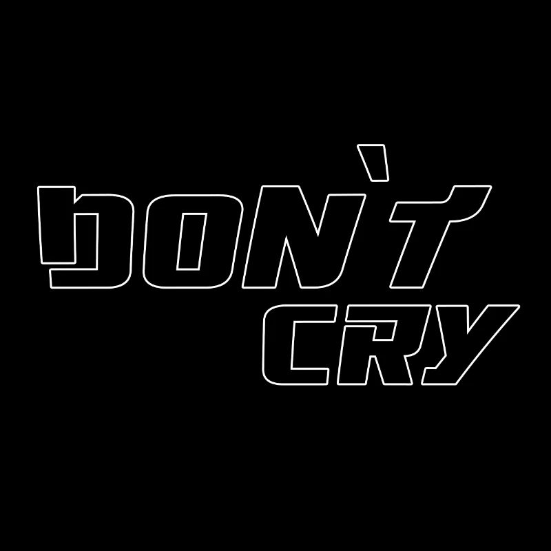 Don t cry