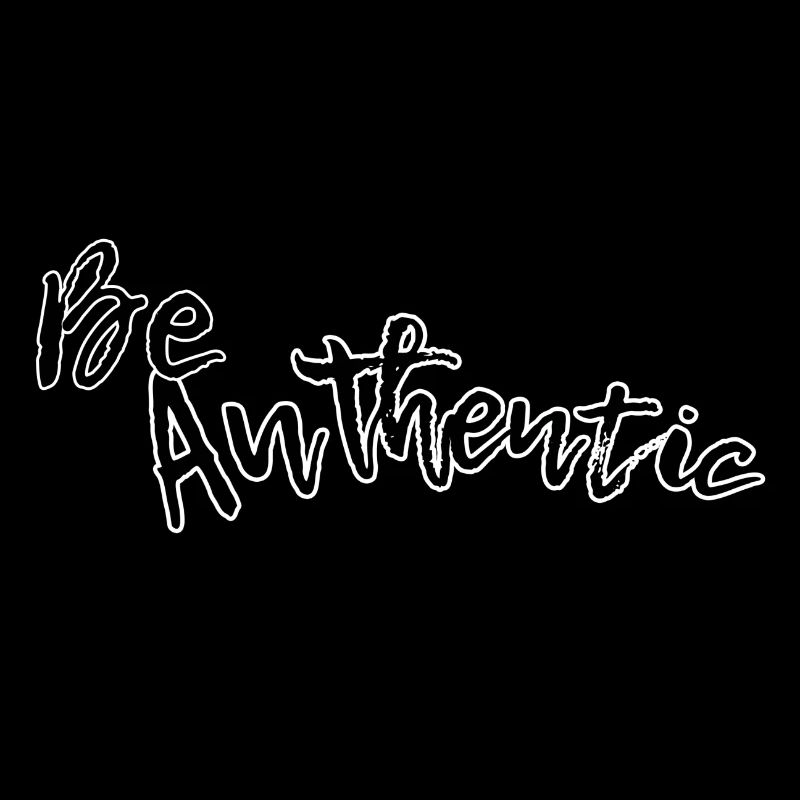Be authentic