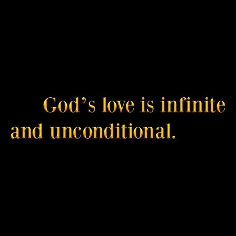 God's love is infinite and unconditional