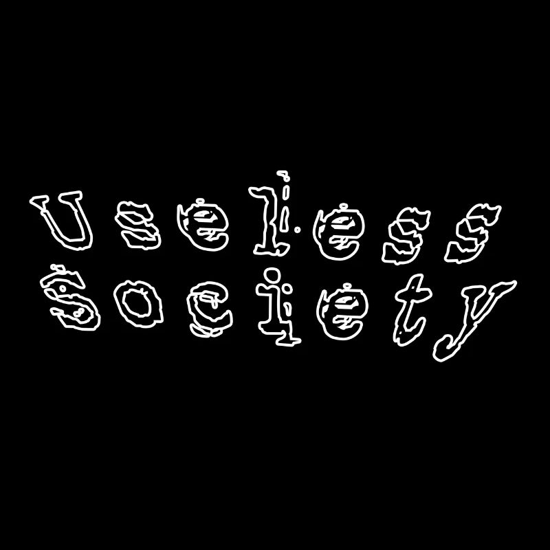 Useless society