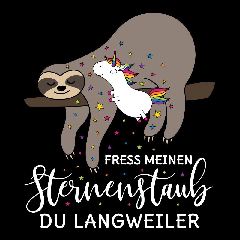 Faultier Einhorn Spruch Fress meinen Sternenstaub