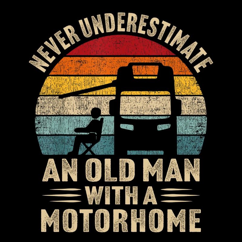 never underestimate an old man with a motorhome
