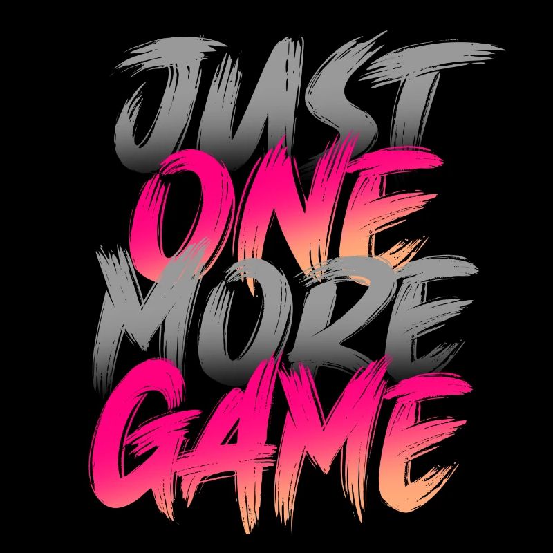 Just One More Game
