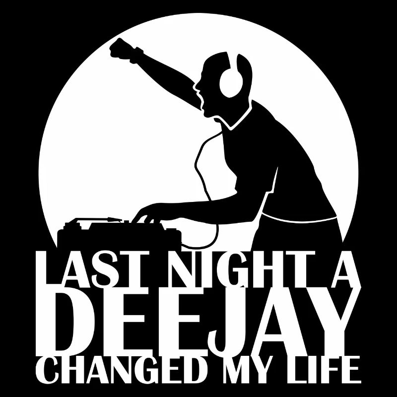 hier soir, un - Deejay - a changé ma vie