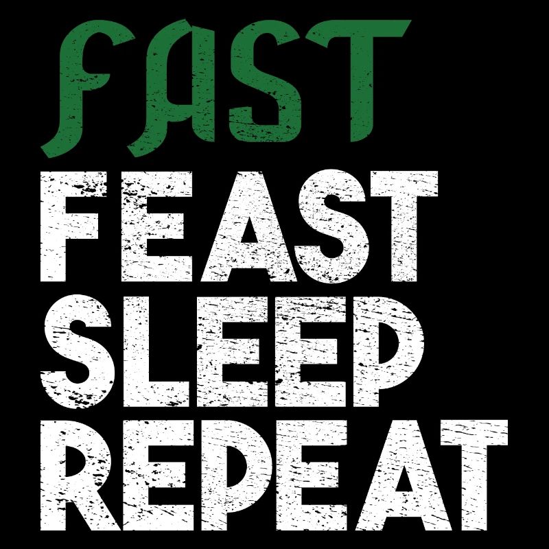 fast feast sleep repeat Geschenk