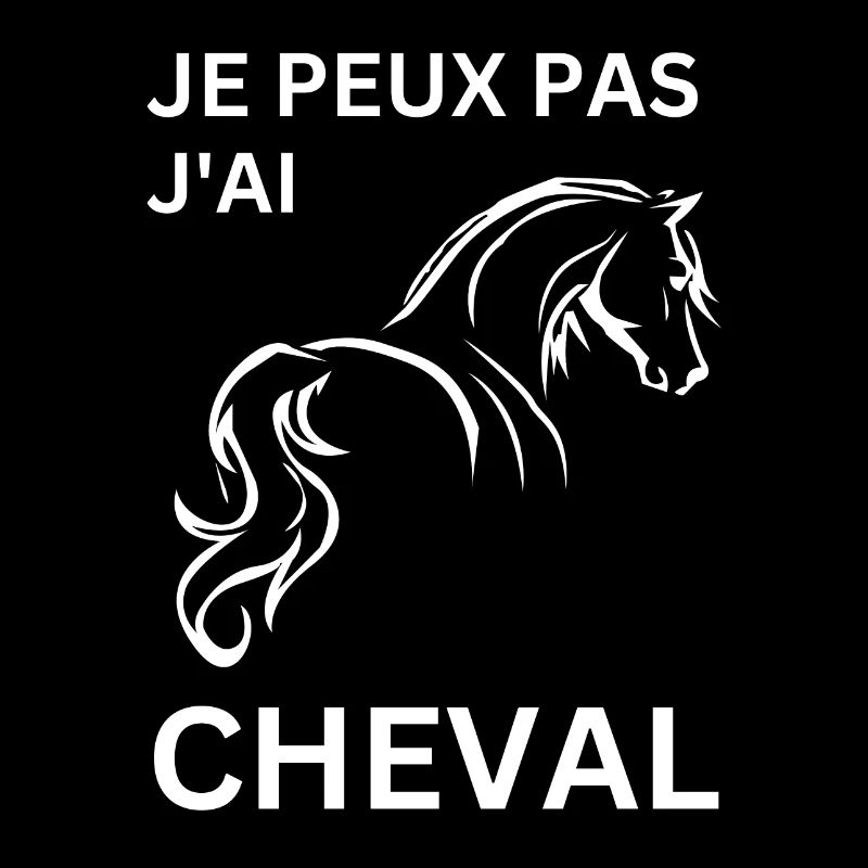 Je Peux Pas J'Ai Poney Cheval