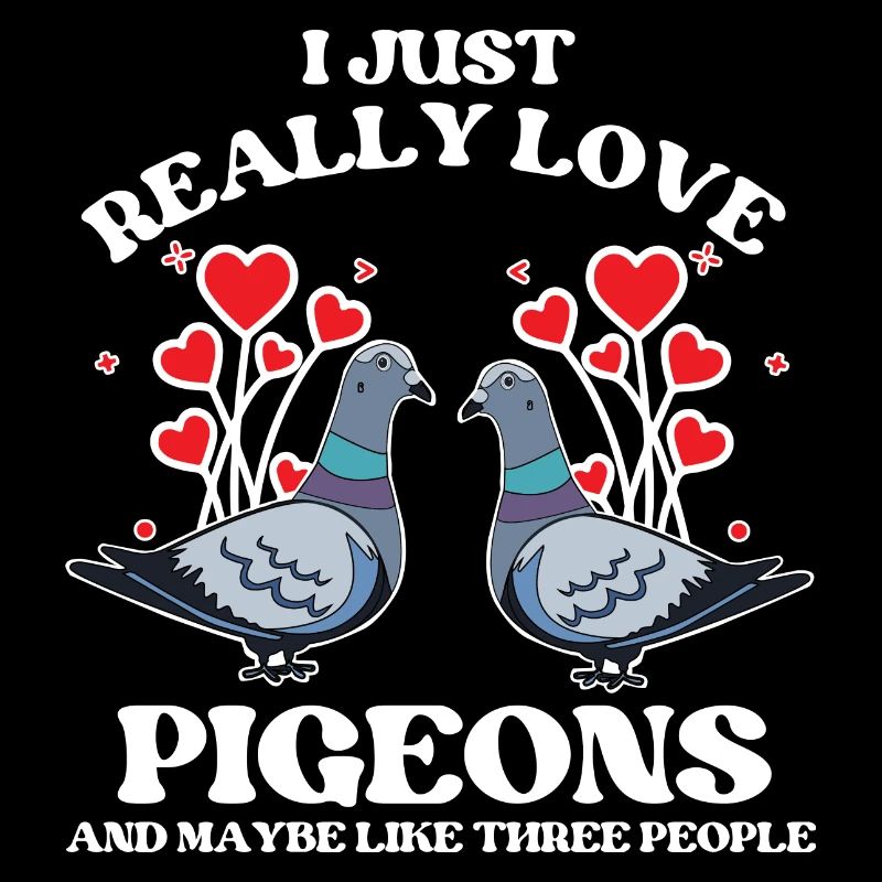 Really Love Pigeons Design for Pigeon Lovers
