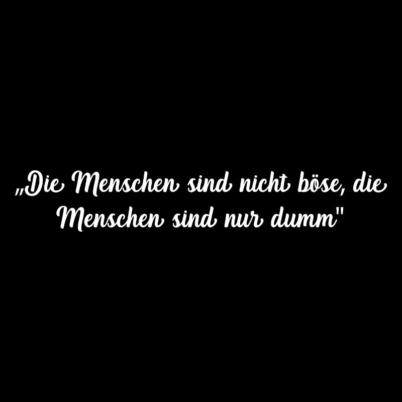 Die Menschen sind nicht Böse