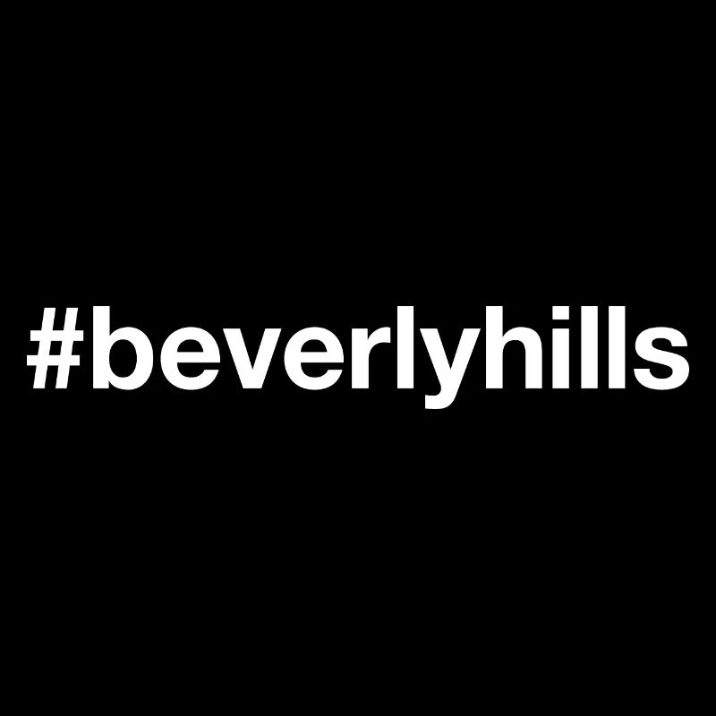 BEVERLY HILLS Hashtag