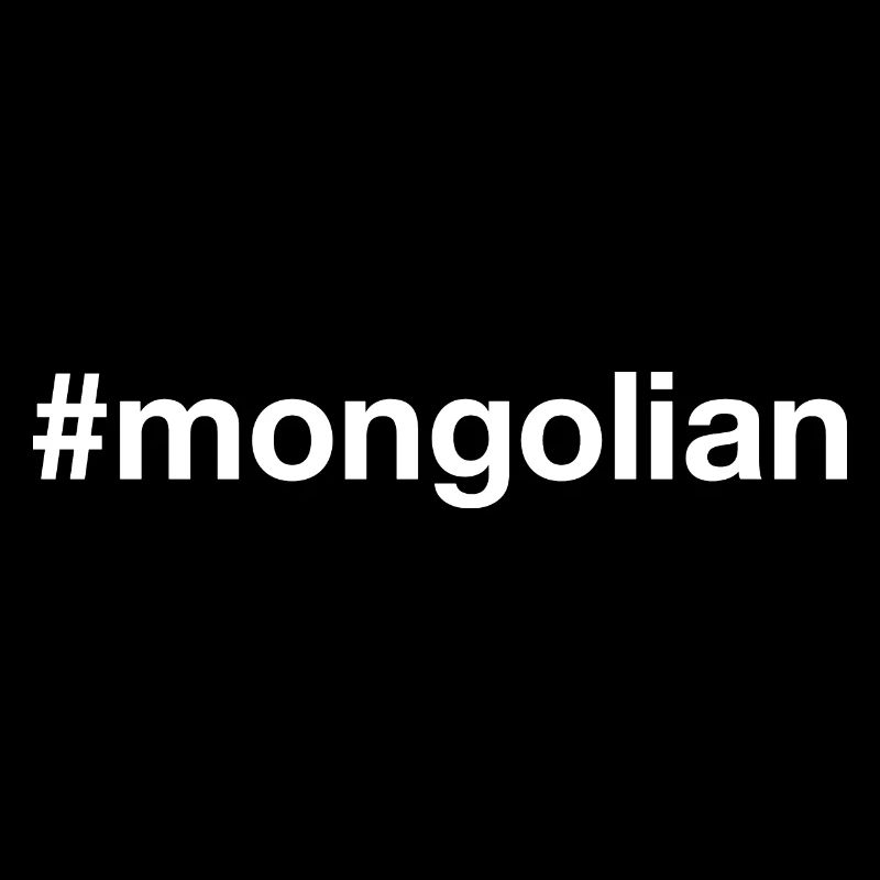MONGOLIAN Mongolia Hashtag
