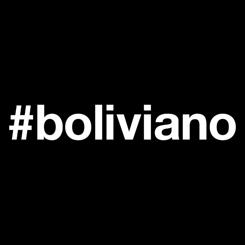 BOLIVIANO Bolivia Hashtag
