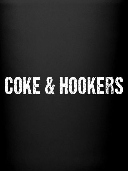 Cocaine and Hookers