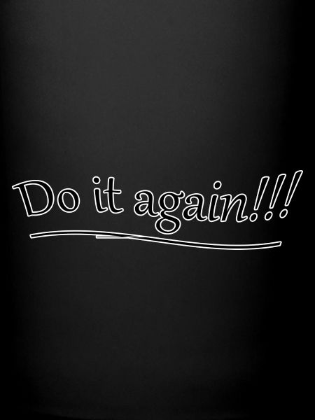 Do it again