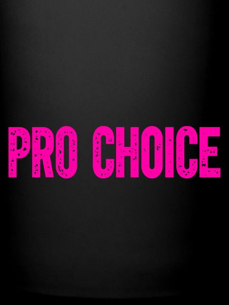 Pro Choice