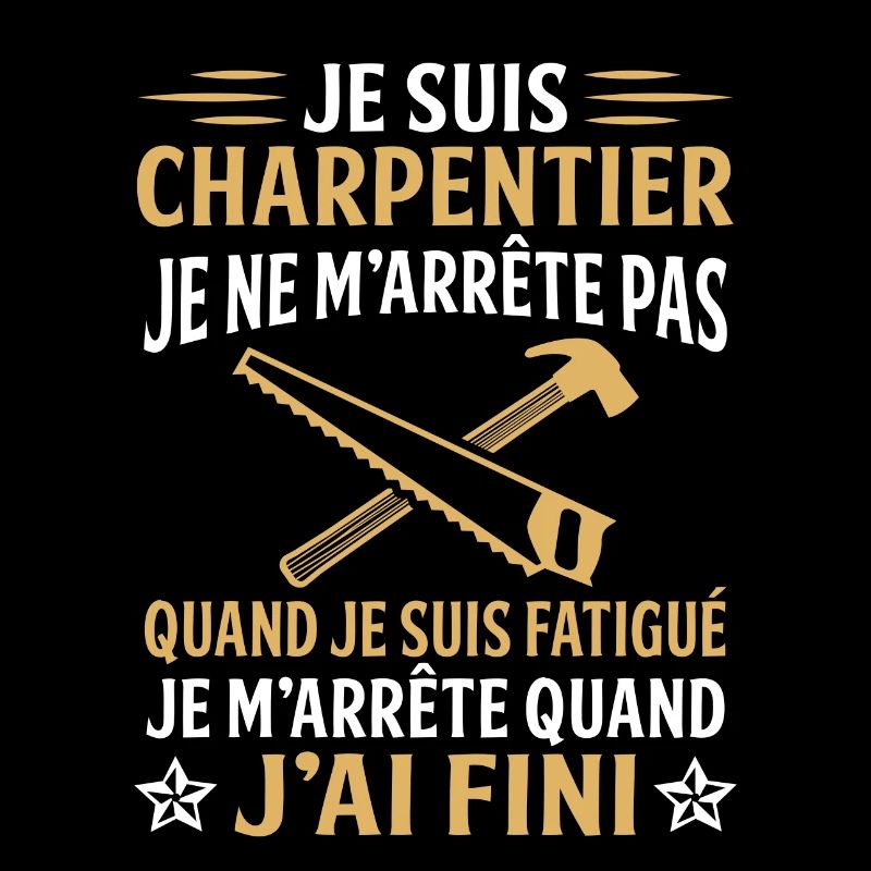 je suis charpentier