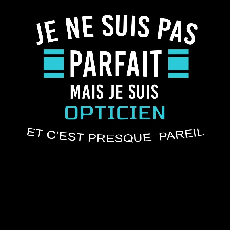 je ne suis pas parfait OPTICIEN