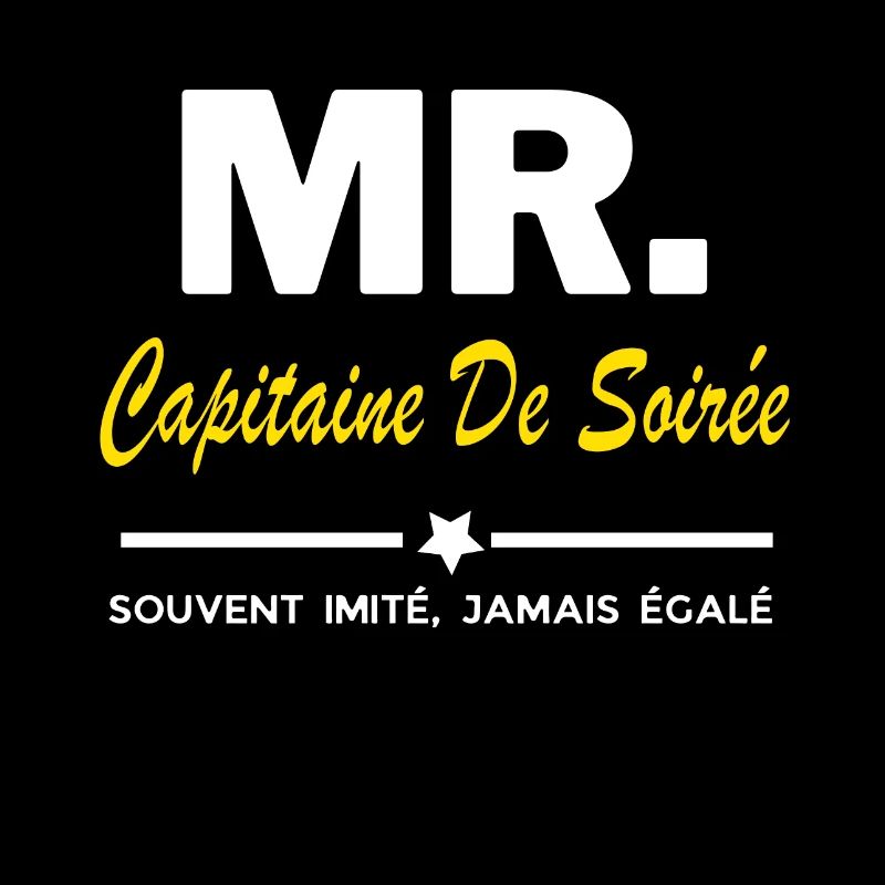 MR. souvent imité, égalé Capitaine De Soirée