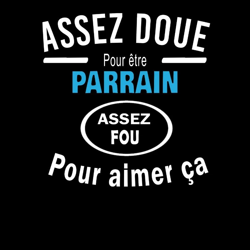 Assez doue pour etre PARRAIN