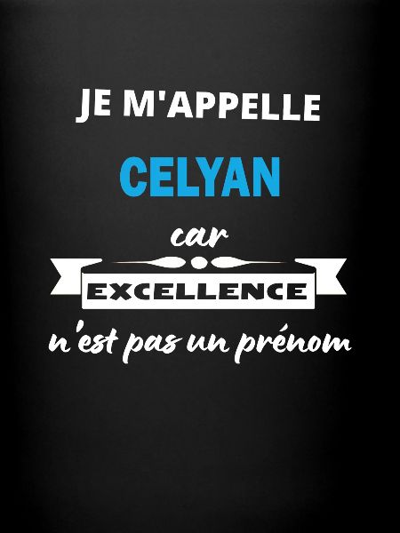 Je m'appelle excellence Celyan