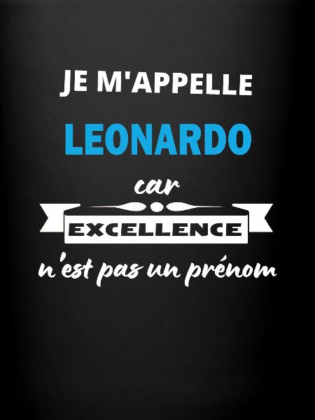 Je m'appelle excellence Leonardo