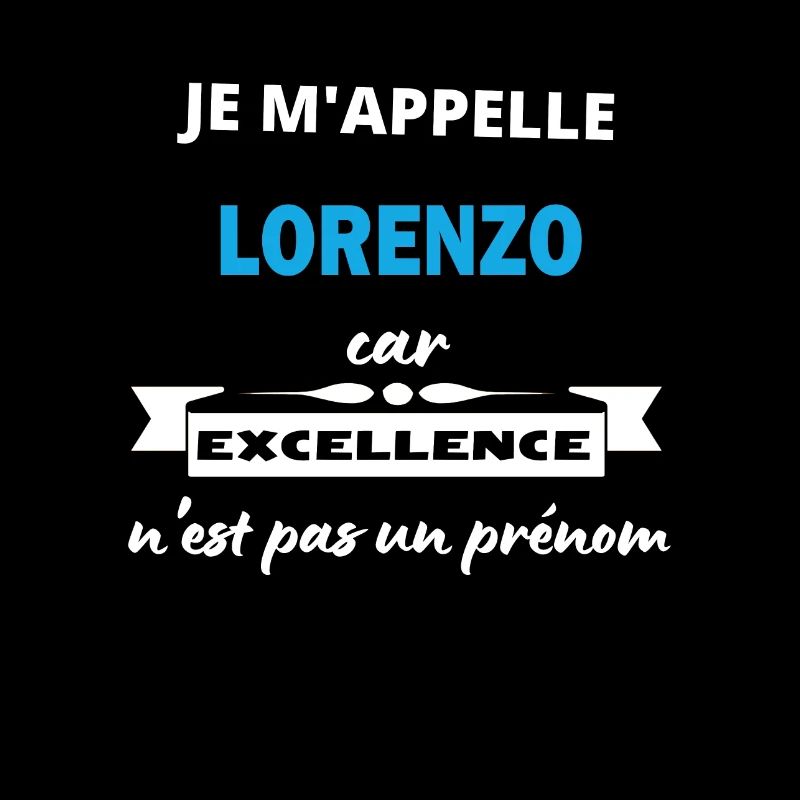 Je m'appelle excellence Lorenzo