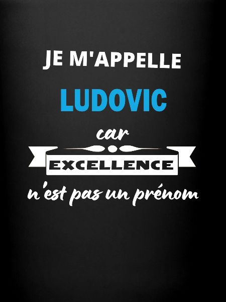 Je m'appelle excellence Ludovic