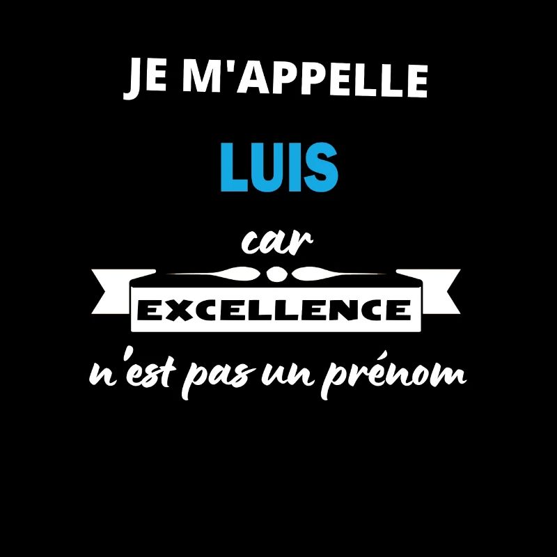 Je m'appelle excellence Luis