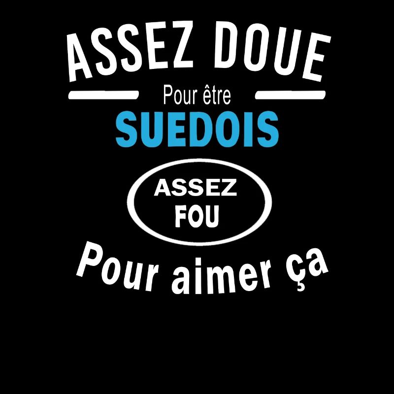 Assez doue pour etre SUEDOIS