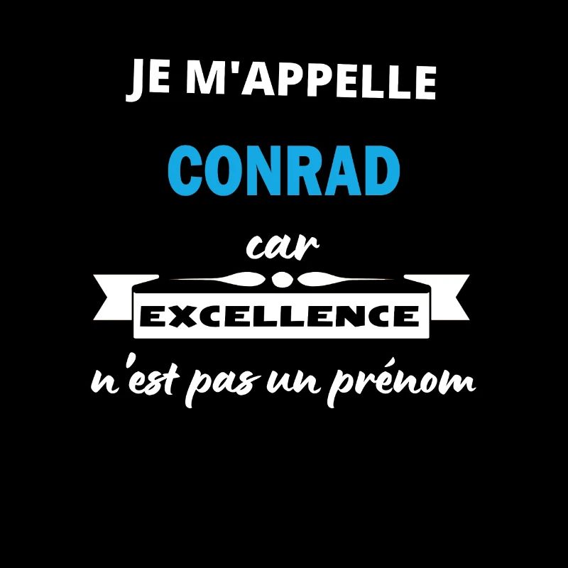 Je m'appelle excellence Conrad