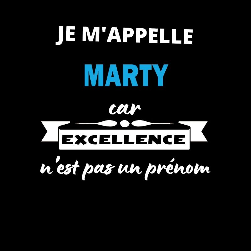 Je m'appelle excellence Marty