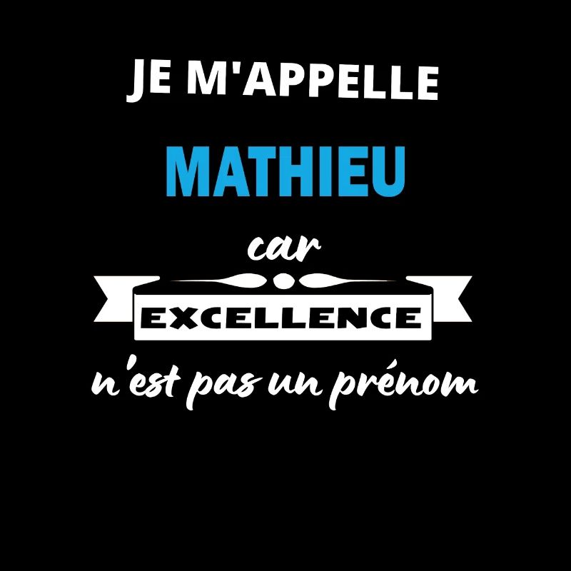 Je m'appelle excellence Mathieu
