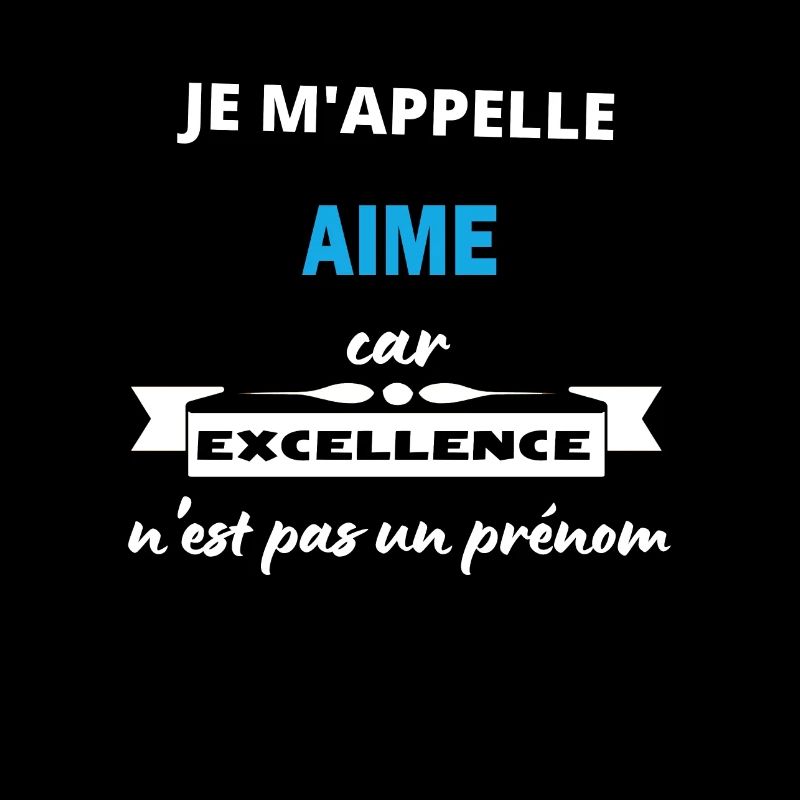 Je m'appelle excellence Aime