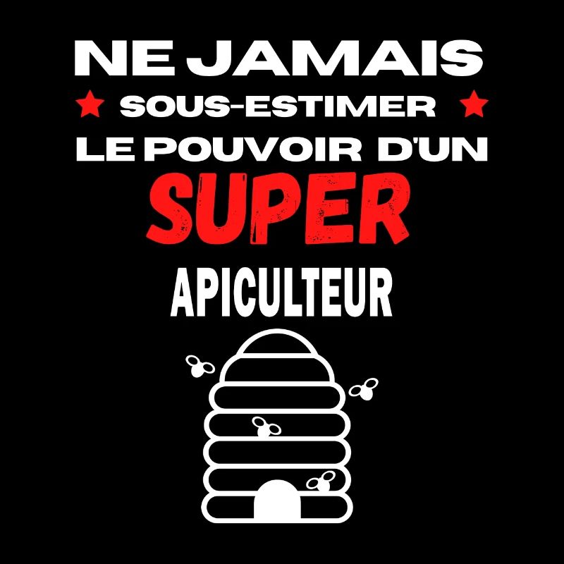 ne jamais sous estimer super Apiculteur