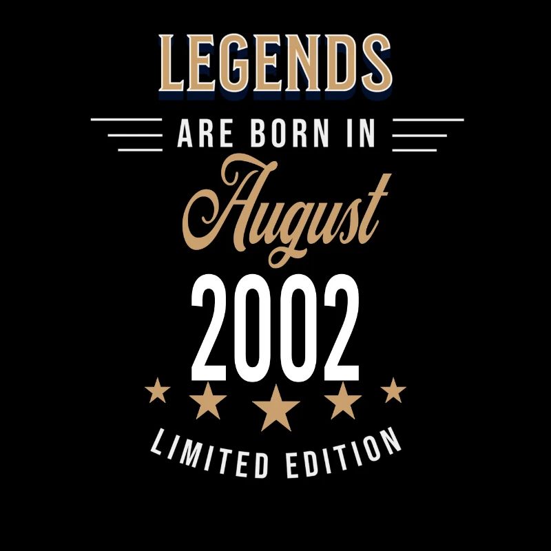 Legends are born in August 2002