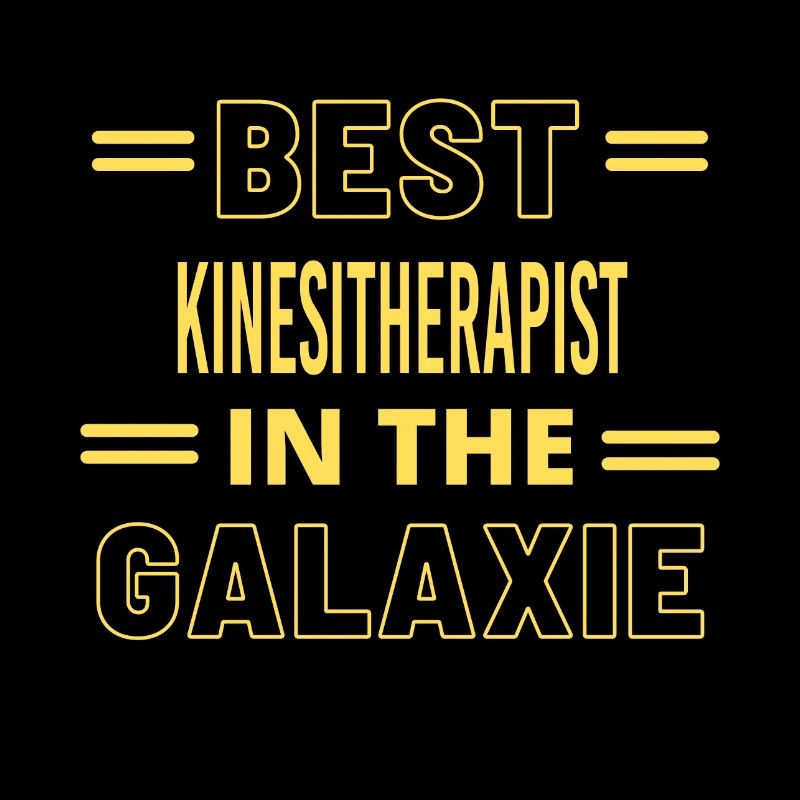 Best Ever IN THE GALAXIE KINESITHERAPIST