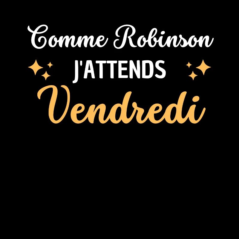 Comme Robinson j'attends vendredi