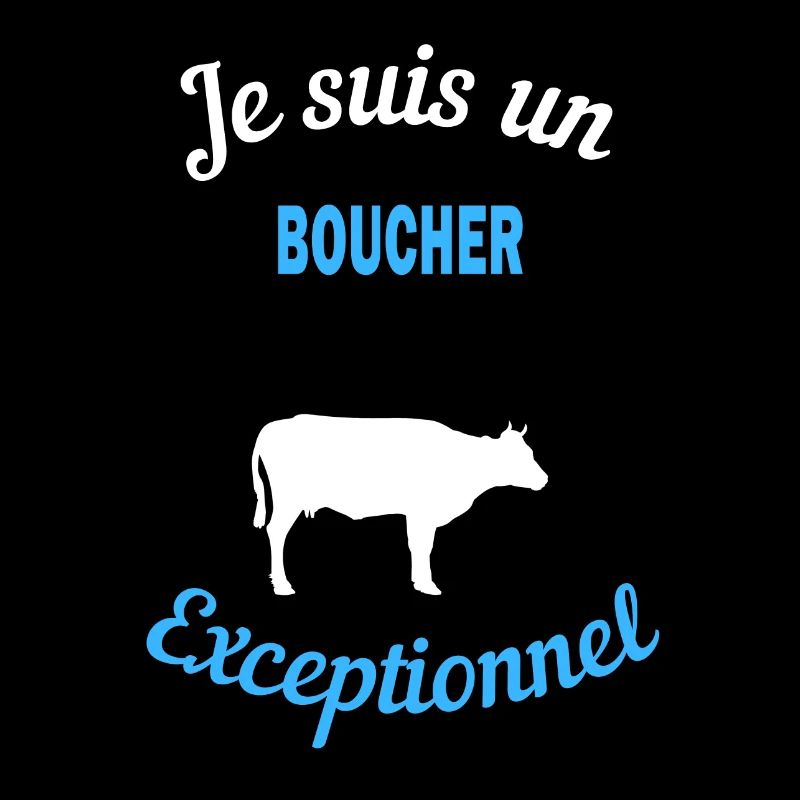 Je suis un Exceptionnel boucher