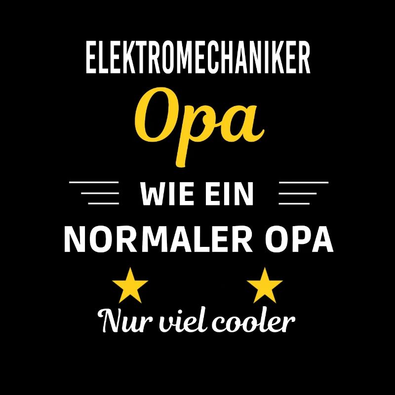 Opa ein normaler nur viel cooler Elektromechaniker